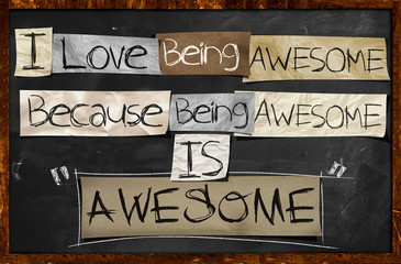 I Love Being Awesome