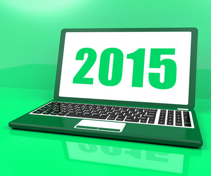 Two Thousand And Fifteen On Laptop Shows Year 2015