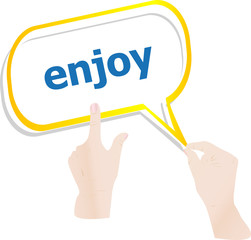 hands push word enjoy on speech bubbles