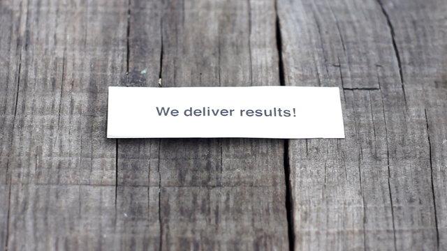 We deliver results