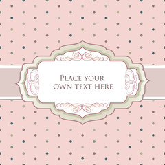 Vintage frame. Polka dot seamless texture. Greeting Card.