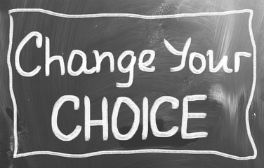 Change Your Choice Concept