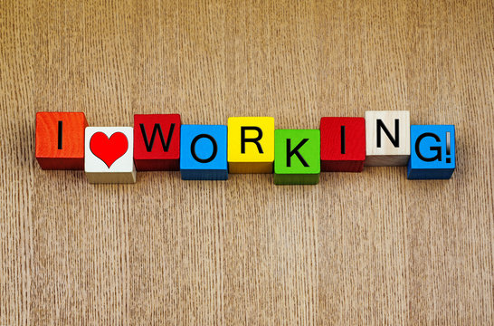 I Love Working - for business, employees and work !