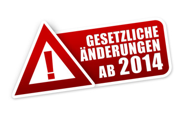 Gesetzliche Änderungen ab 2014! Button, Icon