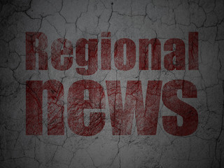 News concept: Regional News on grunge wall background