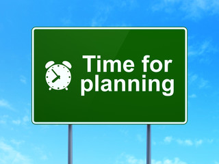 Timeline concept: Time for Planning and Alarm Clock on road sign