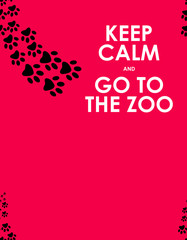 Naklejka na ściany i meble Keep calm and go to the zoo background