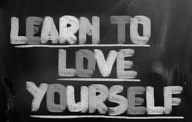 Learn To Love Yourself Concept