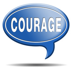courage