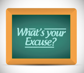 whats your excuse message sign illustration