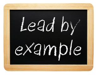 Obraz premium Lead by example chalkboard