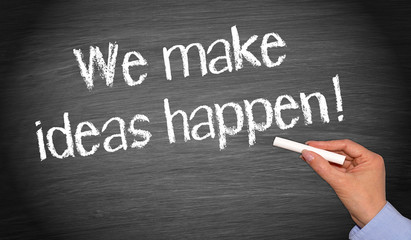 Fototapeta premium We make ideas happen