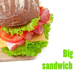 Big sandwich with ham and cheese