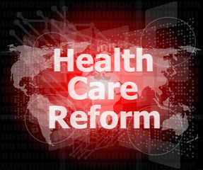 health care reform word on touch screen, virtual technology