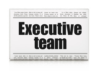 Finance concept: newspaper headline Executive Team