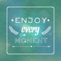 Fototapeta premium Wektor motywacyjna karta retro „Ciesz się każdą chwilą”