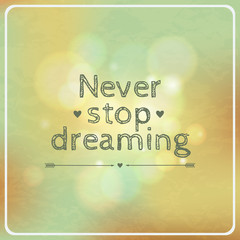 Fototapeta premium Wektor motywacyjna karta retro „Nigdy nie przestawaj marzyć”