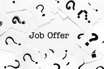 Job offer and question mark