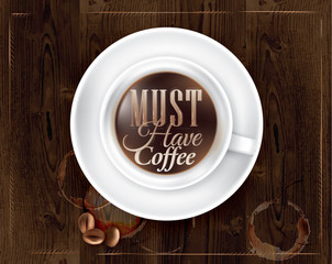 Poster coffee wood color lettering Must have coffee.