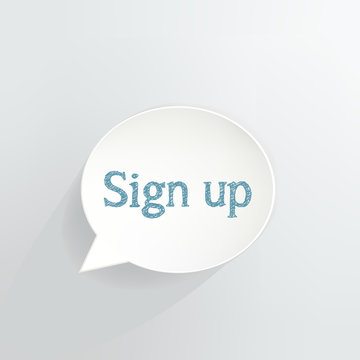 Sign Up Speech Bubble Sign