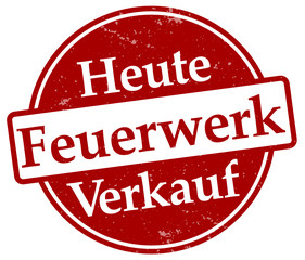 Heute Feuerwerksverkauf