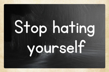 stop hating yourself