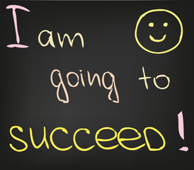 I am going to succeed