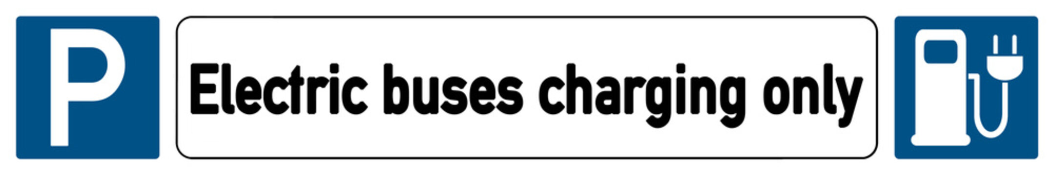 English Signs E303 - electric buses charging only