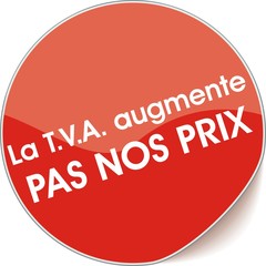 étiquette la tva augmente pas nos prix