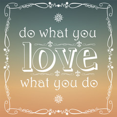 Do what you love, typographical background, vector