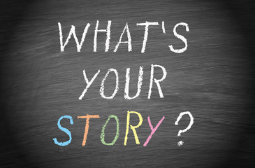 What is your story ?