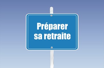 panneau préparer sa retraite