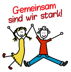 Gemeinsam sind wir stark