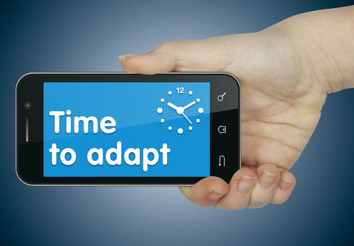 Time To Adapt. Phone