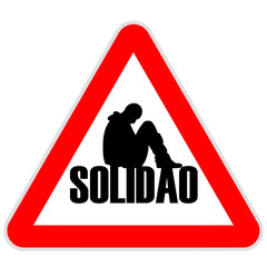Sinal de perigo - solid&atilde;o