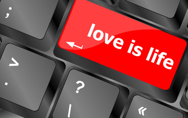 Modern keyboard with love is life text symbols