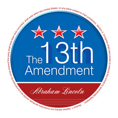 Abraham Lincoln - The 13th Amendment