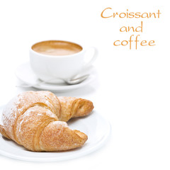delicious croissant and cup of black coffee, isolated