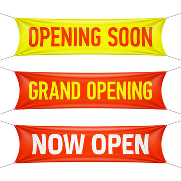 Opening Soon, Grand Opening and Now Open vinyl banners