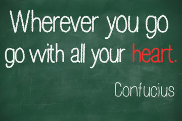 Fototapeta premium Wherever you go, go with all your heart