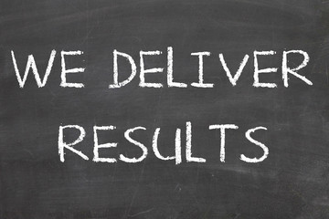 We deliver Results