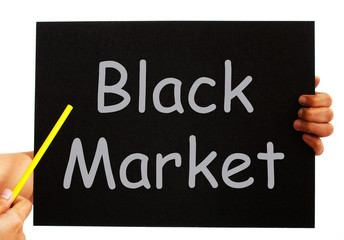 Fototapeta premium Black Market Blackboard Means Illegal Buying And Selling