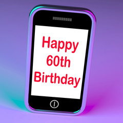 Happy 60th Birthday Smartphone Shows Reaching Sixty Years
