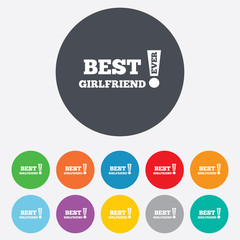 Best girlfriend ever sign icon. Award symbol.