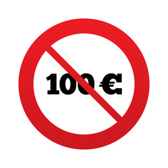 No 100 Euro sign icon. EUR currency symbol.