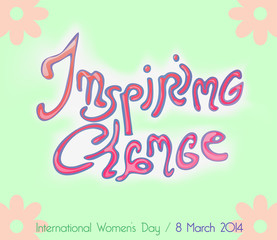 Inspiring Change - typographical composition for 8 March