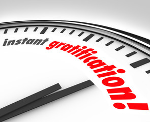 Instant Gratification Clock Fast Immediate Satisfaction Time - obrazy, fototapety, plakaty