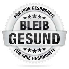 Bleib Gesund - Für Ihre Gesundheit