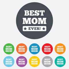 Best mom ever sign icon. Award symbol.