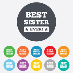 Best sister ever sign icon. Award symbol.